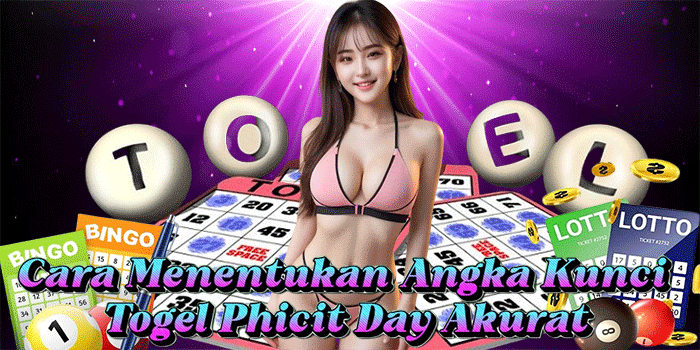 Cara Menentukan Angka Kunci Togel Phicit Day Akurat